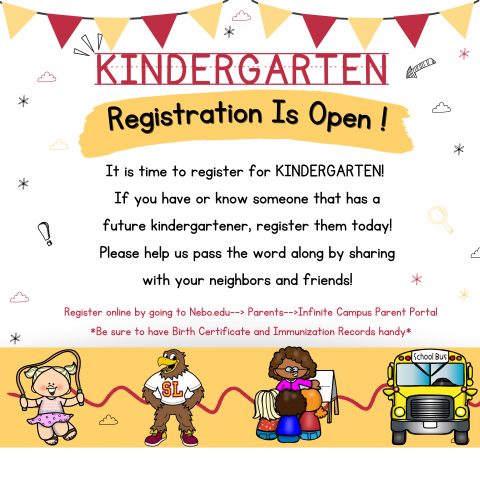 kinder Register online by going to Nebo.edu--> Parents-->Infinite Campus Parent Portal *Be sure to have Birth Certificate and Immunization Records handy*