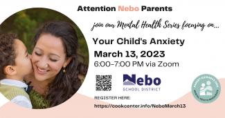 Attention Nebo Parents join our Mental Health Series focusing on... Your Child’s Anxiety March 13, 2023 6:00 to 7:00 p.m. via Zoom  Register Here: https://cookcenter.info/NeboMarch13  #TheClimb #NeboHero #NeboSchoolDistrict #StudentSuccess #EmpowerStudents #EngageStudents #FocusOnStudents #LoveUTpublicSchools #UtPol #UtEd #ThankATeacher #LoveTeaching
