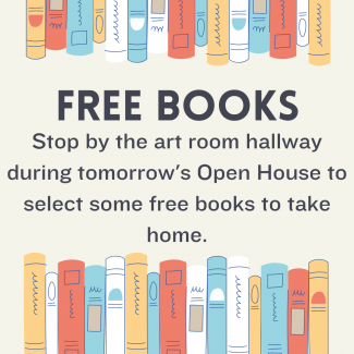 Free books are available at tomorrow's open house. 